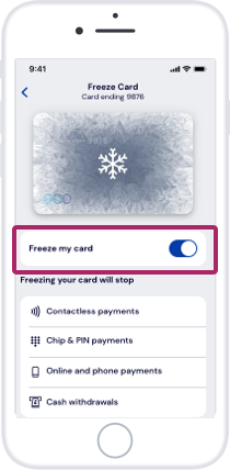 Press the ‘Freeze my card’ toggle button on the Freeze card page.