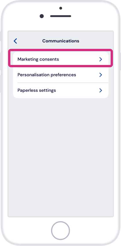 Tap ‘Marketing consents’ Tap ‘Marketing consents’